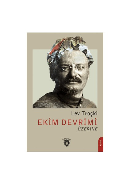 Ekim Devrimi Üzerine - Lev Troçki