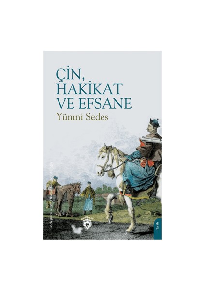 Çin, Hakikat ve Efsane - Yümni Sedes
