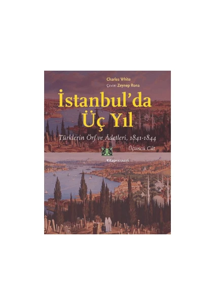 İstanbul’da Üç Yıl 3. Cilt - Charles White