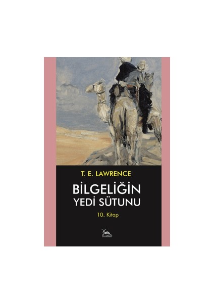 Bilgeliğin Yedi Sütunu 10. Kitap - T. E. Lawrence