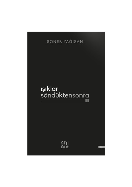 Işıklar Söndükten Sonra - Soner Yağışan