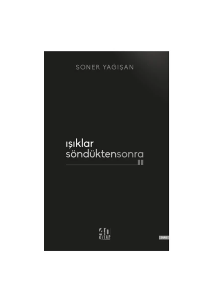 Işıklar Söndükten Sonra - Soner Yağışan