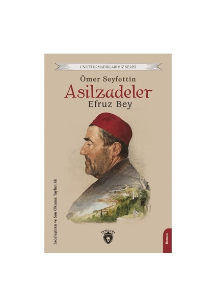 Asilzadeler Efruz Bey - Ömer Seyfettin