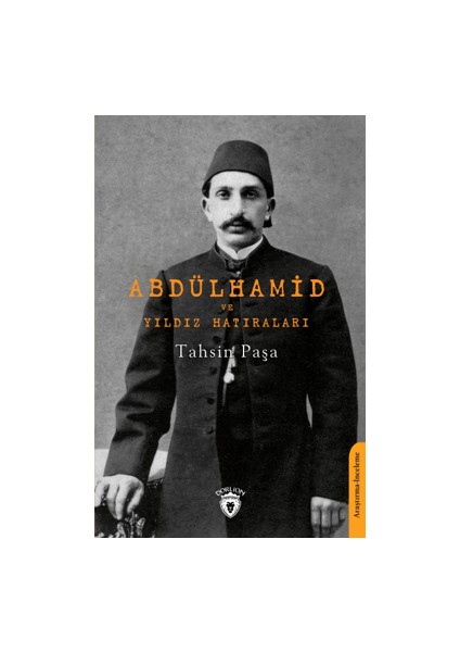 Abdülhamid ve Yıldız Hatıraları - Tahsin Paşa