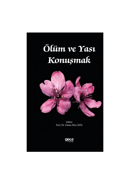 Ölüm ve Yası Konuşmak - Fatma Ebru İkiz