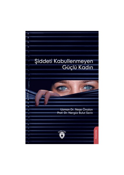 Şiddeti Kabullenmeyen Güçlü Kadın - Neşe Önalan