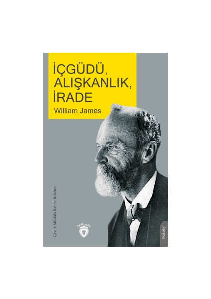 İçgüdü, Alışkanlık, İrade - William James