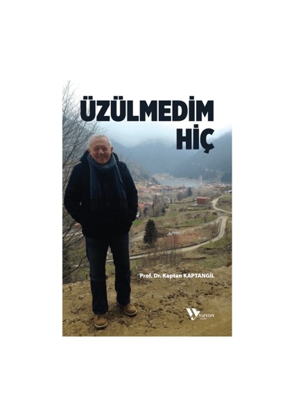Üzülmedim Hiç - Kaptan Kaptangil