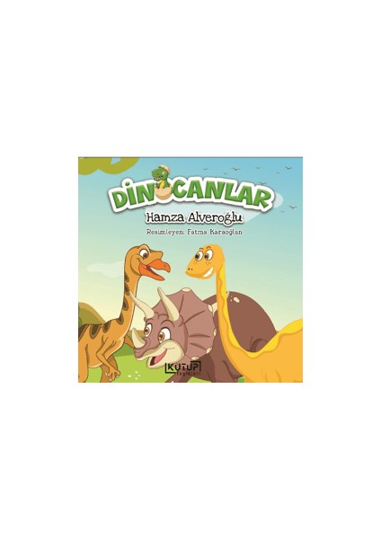Dinocanlar - Hamza Alveroğlu