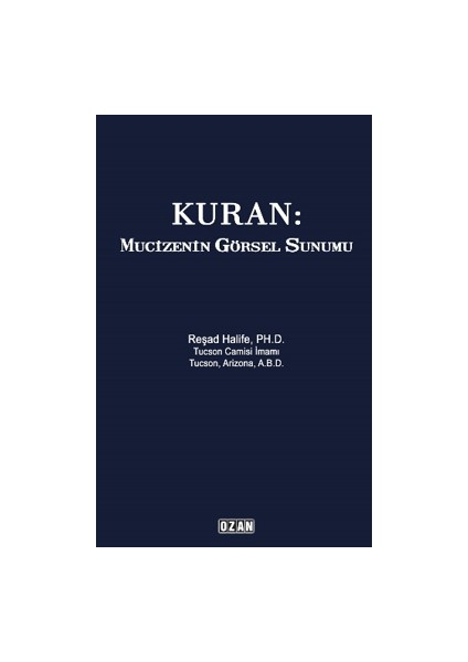 Kuran: Mucizenin Görsel Sunumu - Reşad Halife