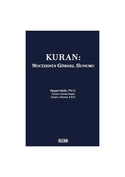 Kuran: Mucizenin Görsel Sunumu - Reşad Halife