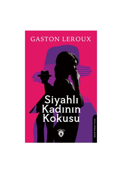 Siyahlı Kadının Kokusu - Gaston Leroux