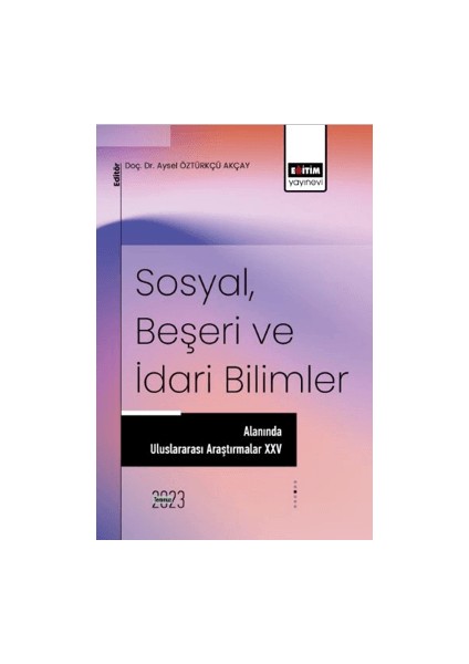 Sosyal, Beşeri ve İdari Bilimler Alanında Uluslararası Araştırmalar 25