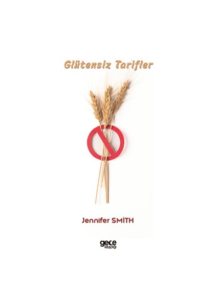 Glütensiz Tarifler - Jennifer Smith