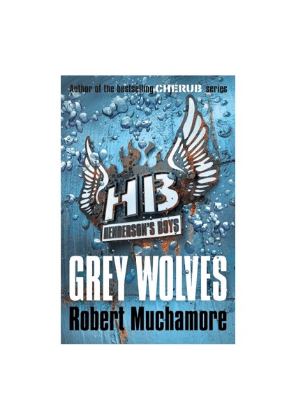 Henderson's Boys Grey Wolves - Robert Muchamore