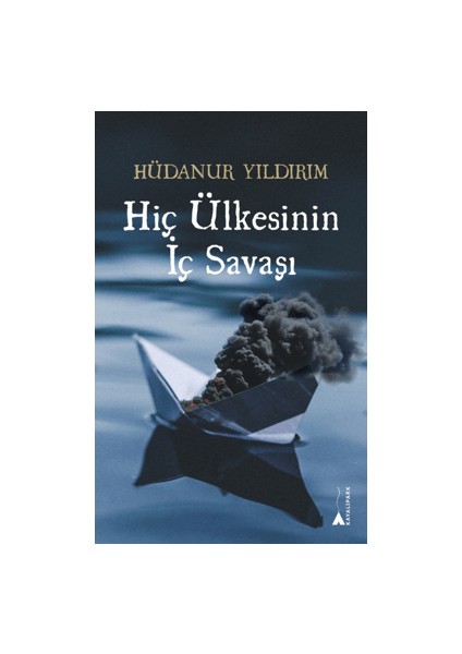 Hiç Ülkesinin İç Savaşı - Hüdanur Yıldırım