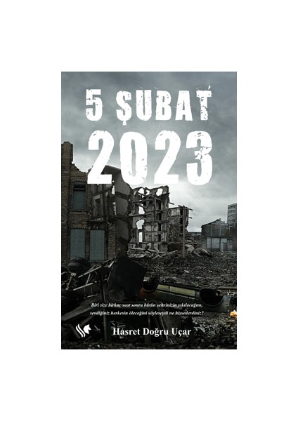 5 Şubat 2023 - Hasret Doğru Uçar