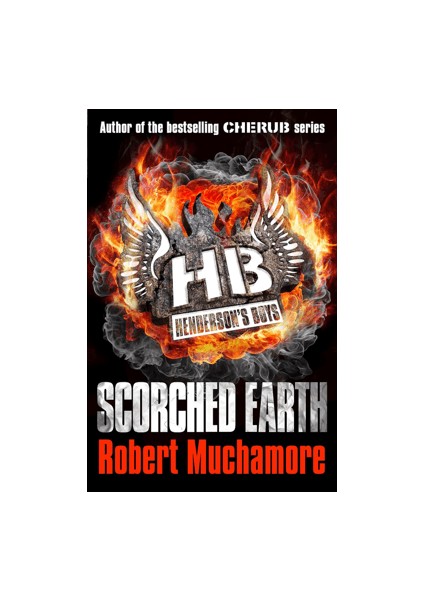 Henderson's Boys Scorched Earth - Robert Muchamore