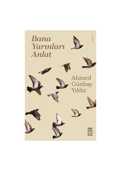 Bana Yarınları Anlat - Ahmed Günbay Yıldız