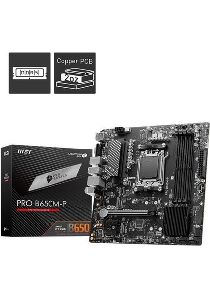 Pro B650M-P Ddr5 7200MHZ 1xvga 1xhdmı 1xdp 2xm.2 USB 3.2 Matx Am5 ( Amd Am5 7000 Serili Işlemci Uyumlu)