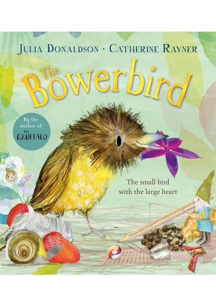 The Bowerbird - Julia Donaldson