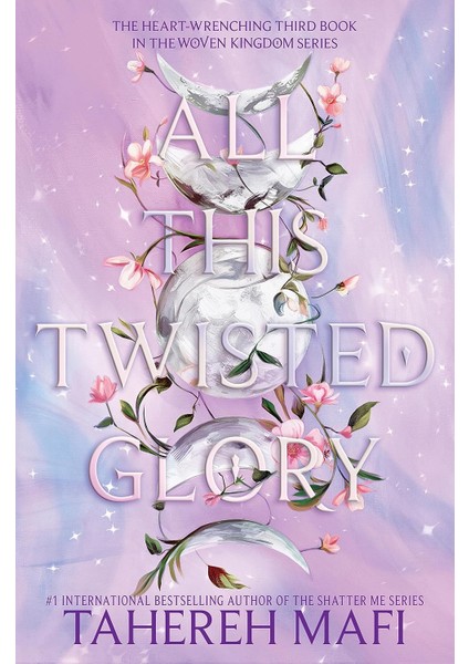 All This Twisted Glory - Tahereh Mafi