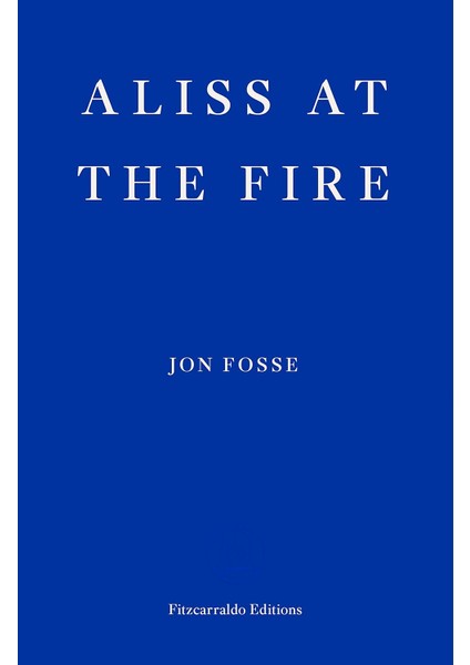 Aliss At The Fire - Jon Fosse