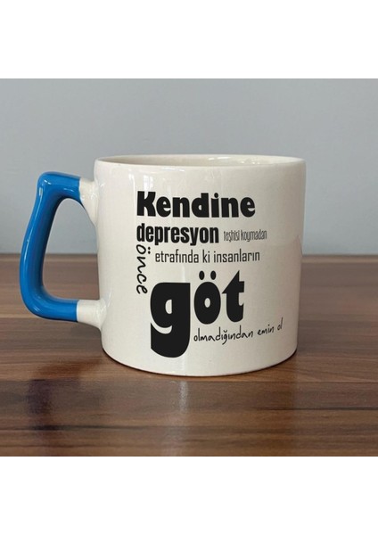 Kendine Depresyon Teşhisi Koymadan Önce Baskılı Mavi Kulplu D Kupa