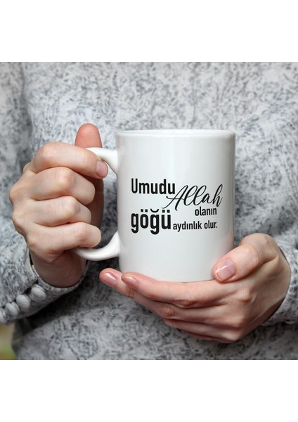 Umudu Allah Olanın Göğü Aydınlık Olur Baskılı Beyaz Kupa