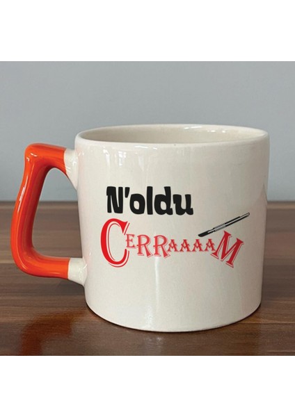 Noldu Cerraaaam Baskılı Turuncu Kulplu D Kupa