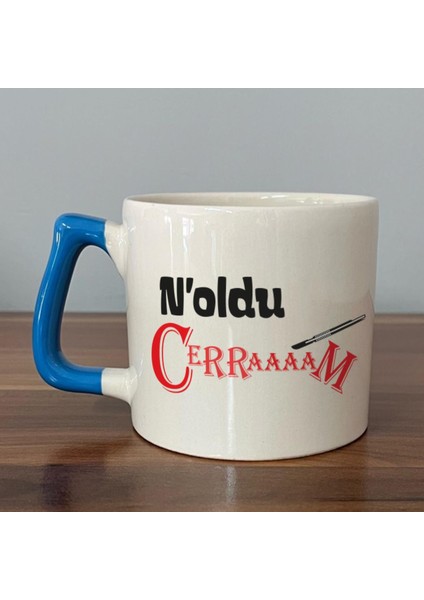 Noldu Cerraaaam Baskılı Mavi Kulplu D Kupa