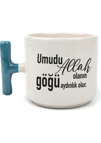 Umudu Allah Olanın Göğü Aydınlık Olur Baskılı Mavi Kulplu T Kupa