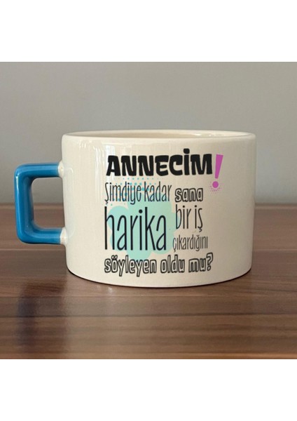 Annecim Şimdiye Kadar Sana Harika Baskılı Mavi Kulplu C Fincan fiyatları