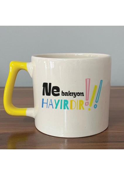 Ne Bakıyon Hayırdır Baskılı Sarı Kulplu D Kupa