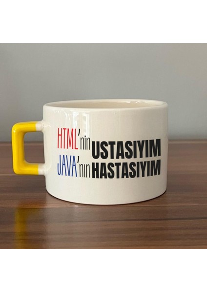 Html'ni Ustasıyım Java'nın Hastasıyım Baskılı Sarı Kulplu C Fincan