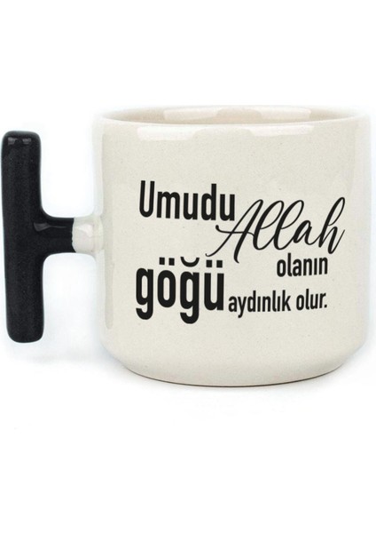 Umudu Allah Olanın Göğü Aydınlık Olur Baskılı Siyah Kulplu T Kupa
