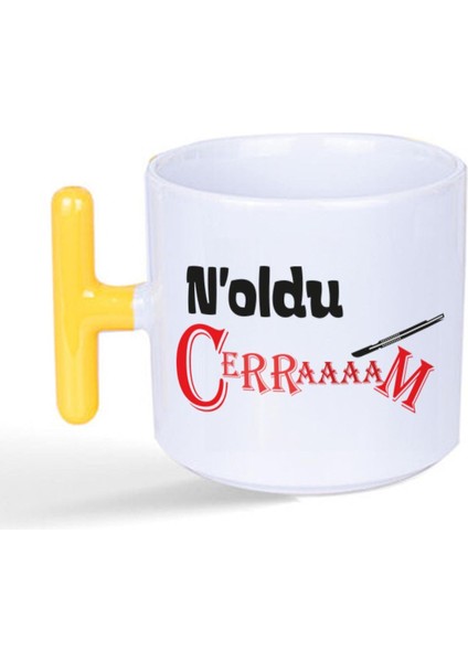 Noldu Cerraaaam Baskılı Sarı Kulplu T Kupa