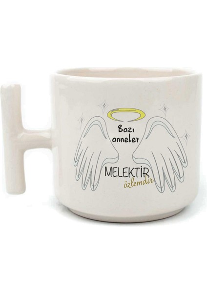 Bazı Anneler Melektir Baskılı Beyaz Kulplu T Kupa
