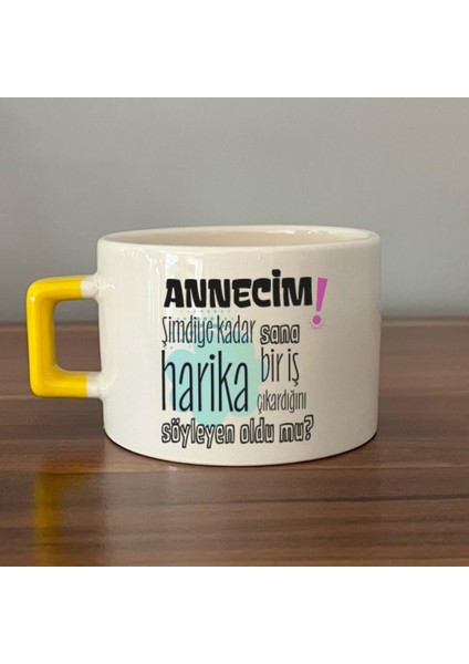 Annecim Şimdiye Kadar Sana Harika Baskılı Sarı Kulplu C Fincan fiyatları