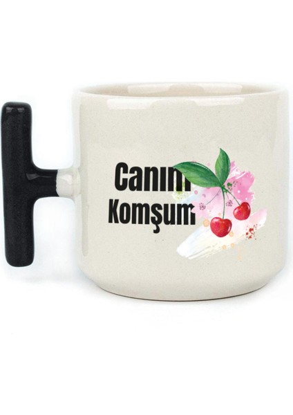 Canım Komşum Baskılı Siyah Kulplu T Kupa