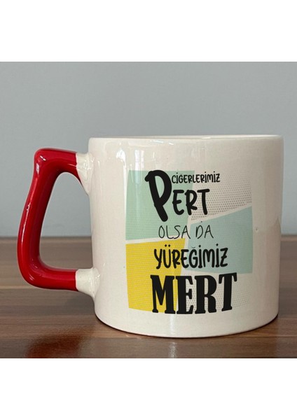 Ciğerlerimiz Pert Olsa Da Yüreğimiz Mert Baskılı Kırmızı Kulplu D Kupa fiyatları