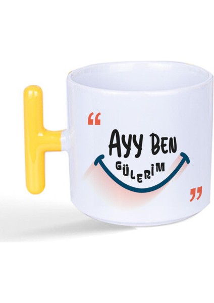 Ayy Benim Gülerim Baskılı Sarı Kulplu T Kupa
