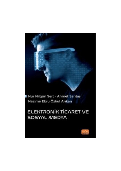 Elektronik Ticaret ve Sosyal Medya - Nazime Ebru Özkal Arıkan