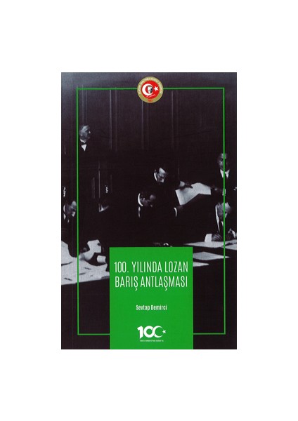 100. Yılında Lozan Barış Antlaşması - Sevtap Demirci