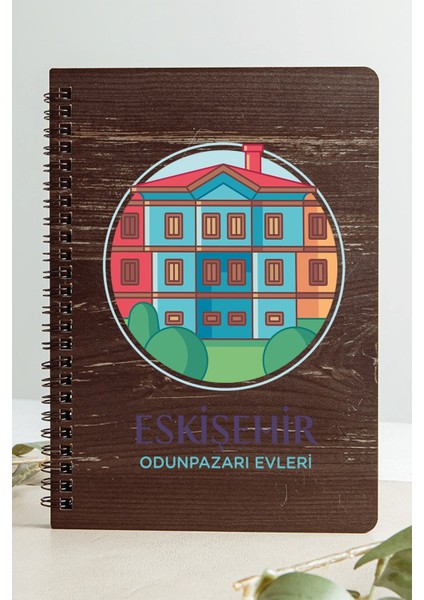 Eskişehir Odunpazarı Evleri Şehir Tasarım Ahşap Kapaklı Defter Kraft Kağıt Özel Tasarım