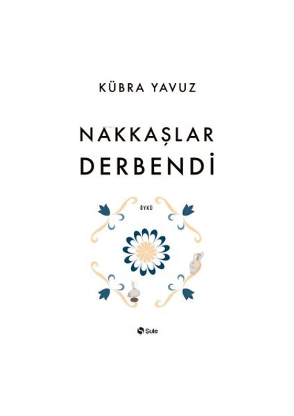 Nakkaşlar Derbendi - Kübra Yavuz