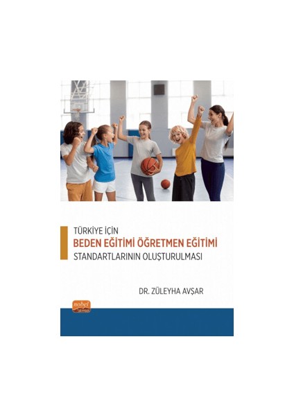 Türkiye İçin Beden Eğitimi Öğretmen Eğitimi Standartlarının Oluşturulması