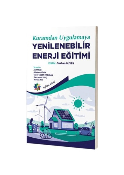 Kuramdan Uygulamaya Yenilenebilir Enerji Eğitimi