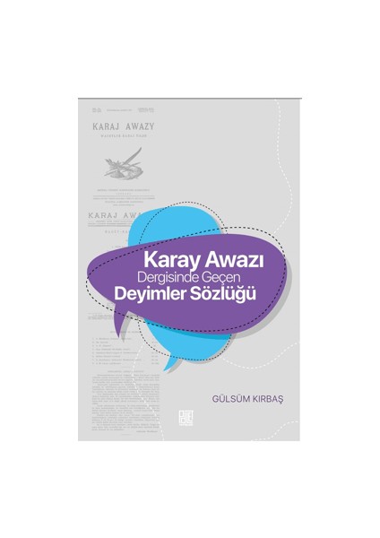Karay Awazı Dergisinde Geçen Deyimler Sözlüğü