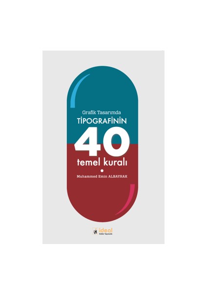 Grafik Tasarımda Tipografinin 40 Temel Kuralı